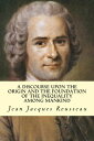 ŷKoboŻҽҥȥ㤨A Discourse Upon The Origin And The Foundation Of The Inequality Among MankindŻҽҡ[ Jean Jacques Rousseau ]פβǤʤ266ߤˤʤޤ