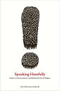 Speaking Hatefully Culture, Communication, and Political Action in Hungary【電子書籍】 David Boromisza-Habashi