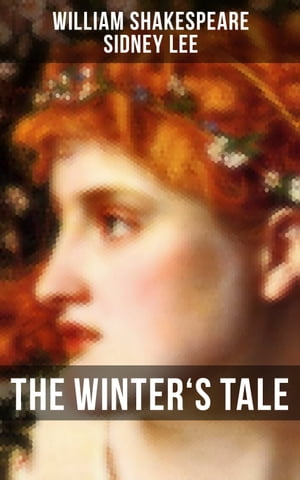 THE WINTER'S TALE Including The Life of William Shakespeare