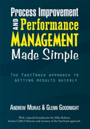 Process Improvement & Performance Management Made Simple