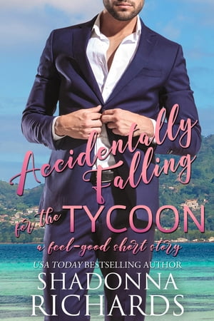 ŷKoboŻҽҥȥ㤨Accidentally Falling for the Tycoon (A FEEL-GOOD SHORT STORY: Whirlwind Romance SeriesŻҽҡ[ Shadonna Richards ]פβǤʤ235ߤˤʤޤ