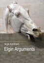 Elgin Arguments【電子書籍】[ Nigel Konstam