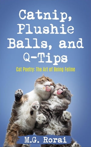 Catnip, Plushie Balls, and Q-Tips