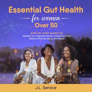 Essential Gut Health For Women Over 50