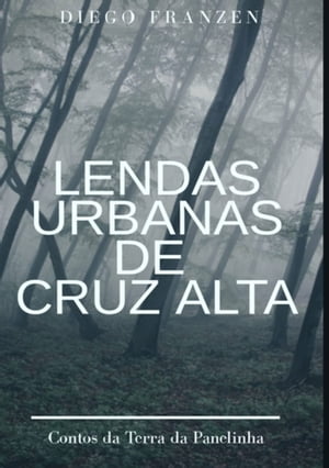 Lendas Urbanas De Cruz Alta