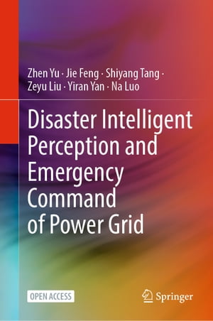 Disaster Intelligent Perception and Emergency Command of Power Grid