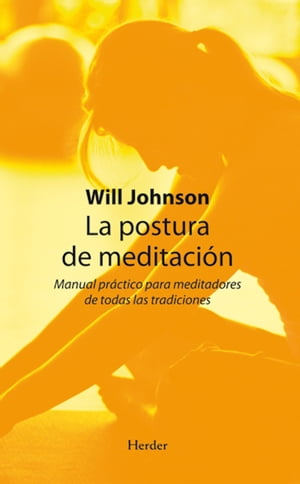 La postura de meditaci?n Manual practico para meditadores de todas las tradiciones