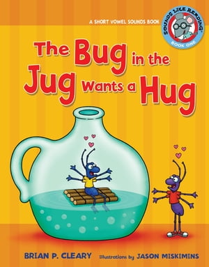 ŷKoboŻҽҥȥ㤨The Bug in the Jug Wants a Hug A Short Vowel Sounds BookŻҽҡ[ Brian P. Cleary ]פβǤʤ911ߤˤʤޤ