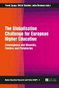 The Globalisation Challenge for European Higher Education Convergence and Diversity, Centres and Peripheries