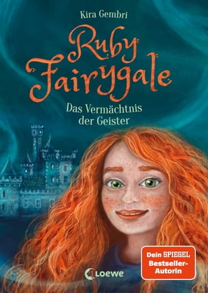 Ruby Fairygale (Band 6) - Das Verm?chtnis der Geister Rette magische Fabelwesen mit Ruby Fairygale - Fantasy-Buch f?r M?dchen und Jungen ab 10 Jahren