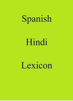 Spanish Hindi Lexicon