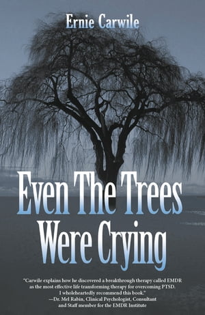 Even the Trees Were Crying
