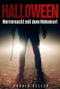 Halloween ... Horrornacht mit dem Holenkerl Ein 