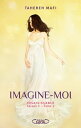 Insaisissable Saison 2 - tome 3 Imagine-moi【電子書籍】 Tahereh Mafi