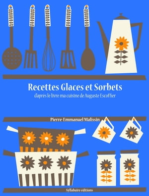 Recettes Glaces et Sorbets