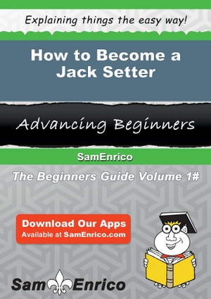 ŷKoboŻҽҥȥ㤨How to Become a Jack Setter How to Become a Jack SetterŻҽҡ[ Karlyn Branham ]פβǤʤ616ߤˤʤޤ