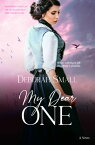 My Dear One A Novel【電子書籍】[ Deborah Small ]