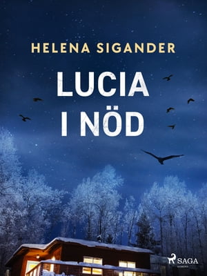 Lucia i n?d【電子書籍】[ Helena Sigander ]