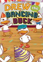 Drew the Dancing Duck【電子書籍】 Stephanie Dennis-Simpson