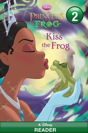 The Princess and the Frog: Kiss the Frog