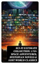 Sci-Fi Ultimate Collection: 170+ Space Adventures, Dystopian Novels & Lost World...