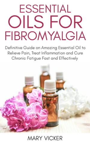 Essential Oils for Fibromyalgia