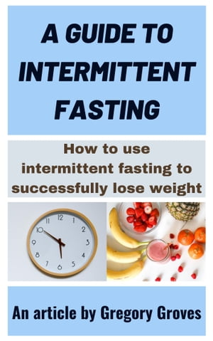 A Guide to Intermittent Fasting