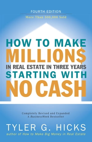 How to Make Millions in Real Estate in Three Years Startingwith No Cash