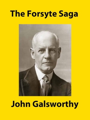 The Forsyte Saga【電子書籍】[ John Galsworthy ]