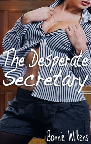 The Desperate Secretary