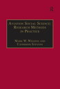 Aviation Social Science: Research Methods in Practice【電子書籍】[ Mark W. Wiggins ]