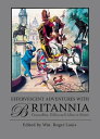 Effervescent Adventures with Britannia Personalities, Politics and Culture in Britain【電子書籍】