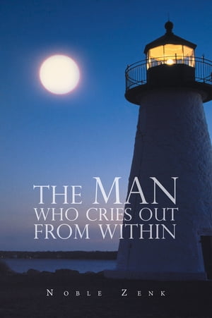 The Man Who Cries out from Within