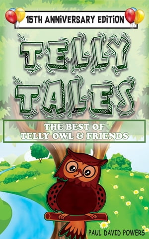ŷKoboŻҽҥȥ㤨Telly Tales The Best of Telly Owl & Friends! (15th Anniversary EditionŻҽҡ[ Paul David Powers ]פβǤʤ552ߤˤʤޤ