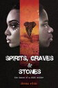 Spirits, Graves and Stones: The Dance of a Child Soldier - Book 3 in the Stones ...