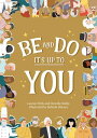 Be and Do, It's Up to You A playful picture book