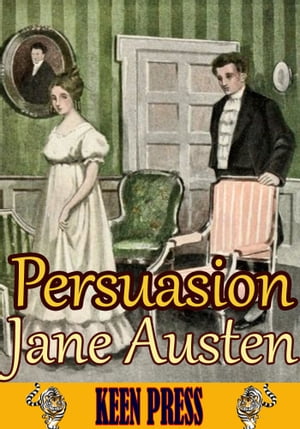 Persuasion : The Timeless Classic Novel (With 30 Illustrations and Audiobook Link)【電子書籍】[ Jane Austen ]