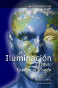 Las Comunicaciones de Josef: Iluminaci??n - Cambie; Cambie al Mundo