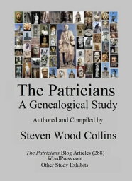 The Patricians: A Genealogical Study【電子書籍】[ Steven Wood Collins ]