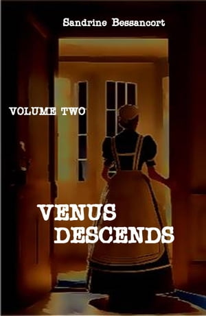 Venus Descends - Volume Two
