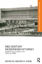 Mid-Century Modernism in Turkey Architecture Across Cultures in the 1950s and 1960s【電子書籍】