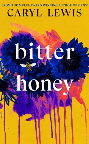 Bitter Honey【電子書籍】[ Caryl Lewis ]