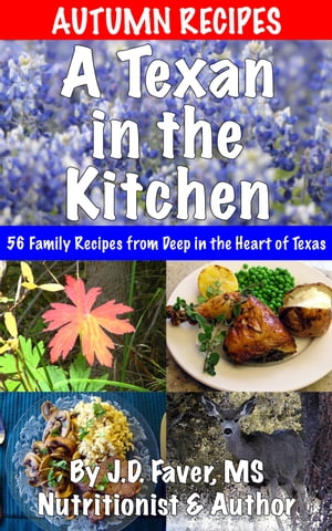 A Texan in the Kitchen ~ Autumn Recipes