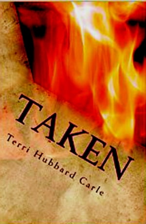 Taken【電子書籍】[ Terri Hubbard Carle ]