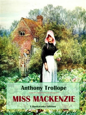 Miss Mackenzie【電子書籍】[ Anthony Trollo