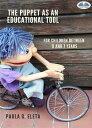 The Puppet As An Educational Value Tool Early Childhood Education And Care (ECEC...
