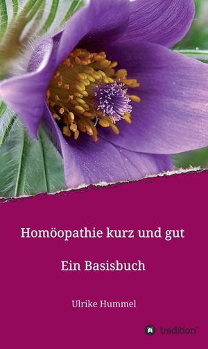 Homöopathie kurz und gut