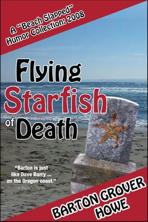 Flying Starfish of Death: A Beach Slapped Humor Collection (2008)