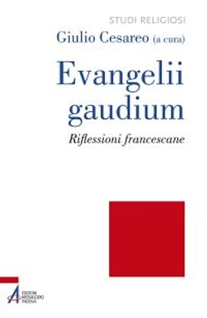Evangelii gaudium. Riflessioni francescane