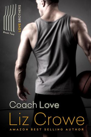 Coach Love The Love Brothers, #2【電子書籍】[ Liz Crowe ]